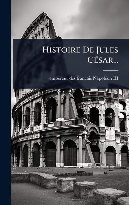 Knjiga Histoire De Jules CÃ(c)sar... 