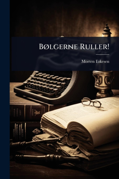 Kniha BÃ, lgerne Ruller! 