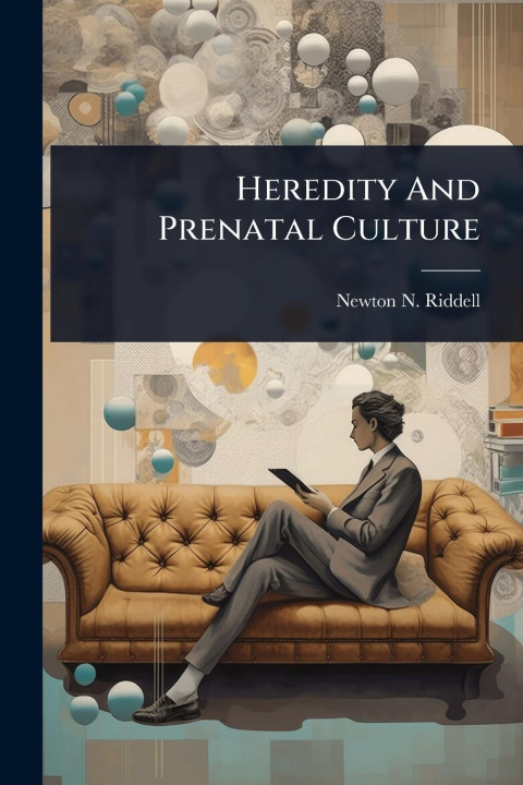 Knjiga Heredity And Prenatal Culture 