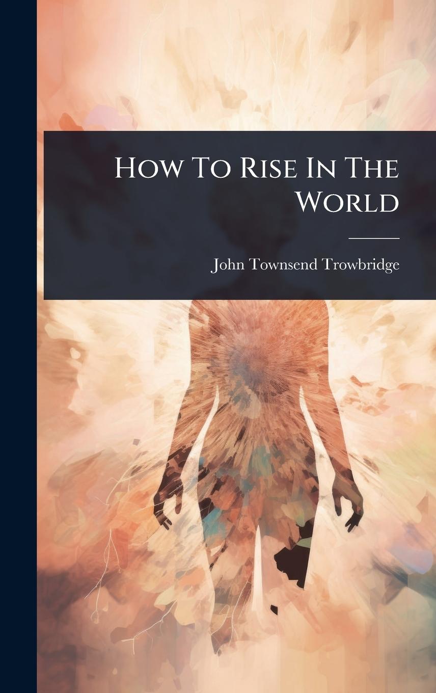 Knjiga How To Rise In The World 