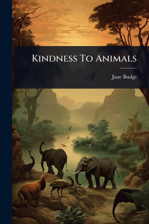 Kniha Kindness To Animals 