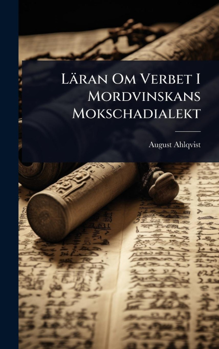 Kniha Läran Om Verbet I Mordvinskans Mokschadialekt 