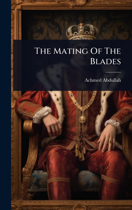 Kniha The Mating Of The Blades 