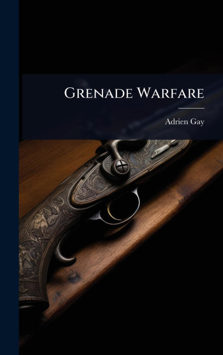 Kniha Grenade Warfare 