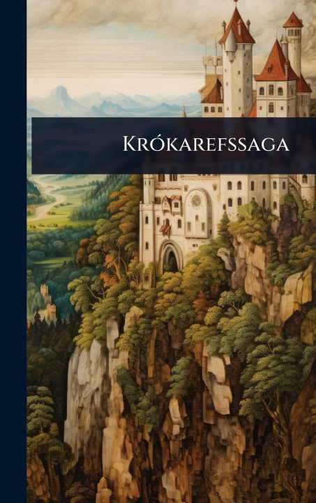Kniha KrÃ3karefssaga 