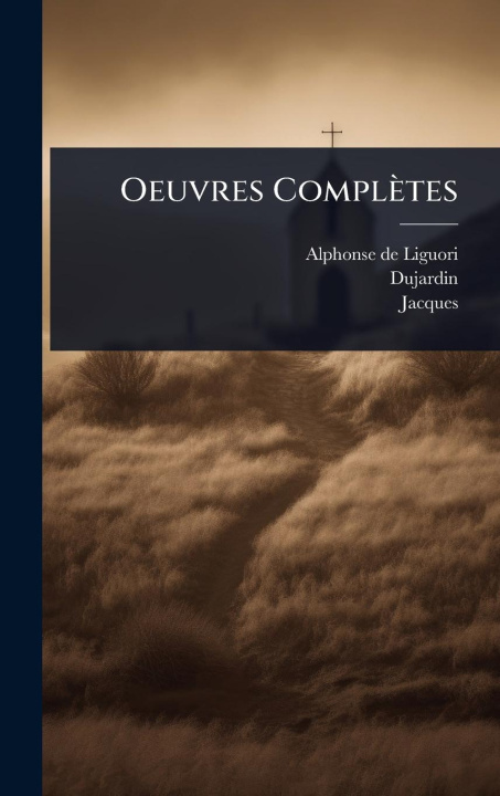 Kniha Oeuvres Complètes Dujardin