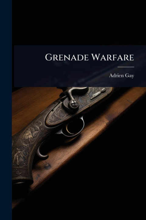 Kniha Grenade Warfare 