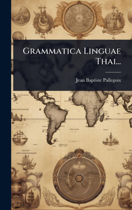 Kniha Grammatica Linguae Thai... 