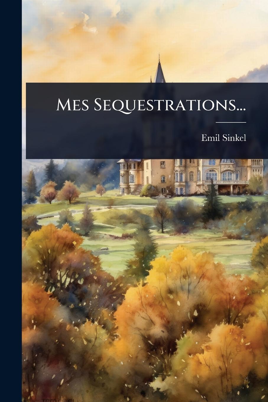 Kniha Mes Sequestrations... 