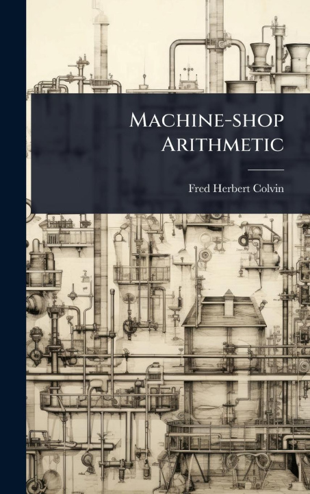 Kniha Machine-shop Arithmetic 