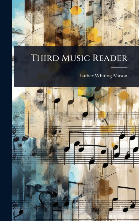 Kniha Third Music Reader 