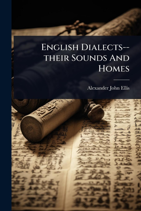 Knjiga English Dialects--their Sounds And Homes 