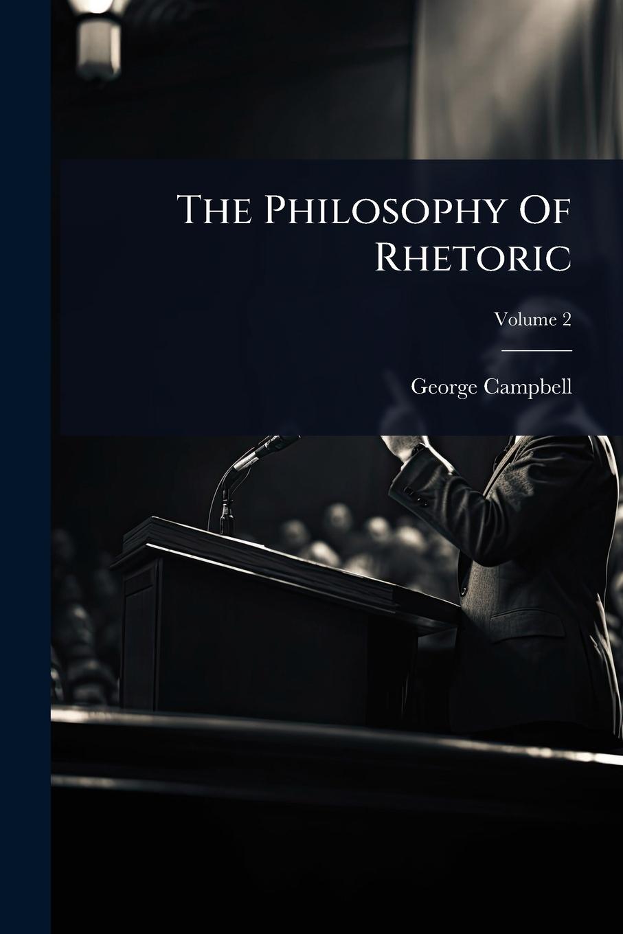 Knjiga The Philosophy Of Rhetoric 