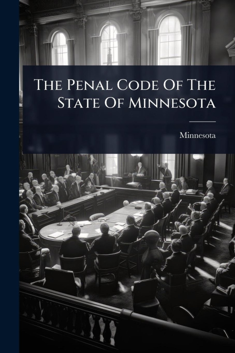 Knjiga The Penal Code Of The State Of Minnesota 