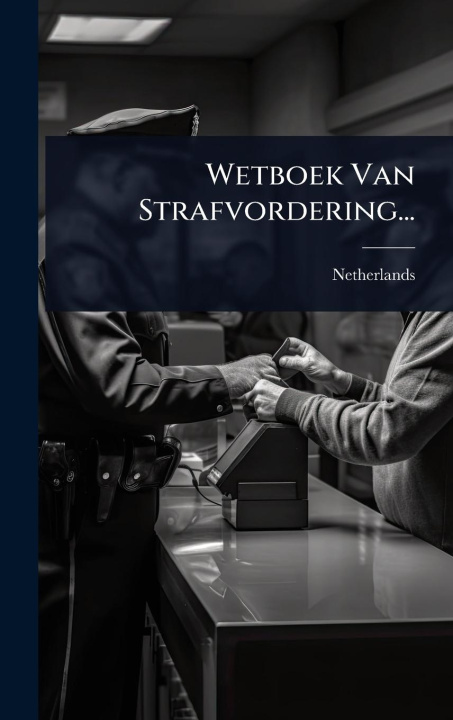 Knjiga Wetboek Van Strafvordering... 
