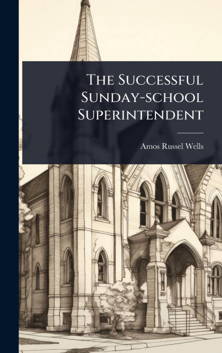 Knjiga The Successful Sunday-school Superintendent 