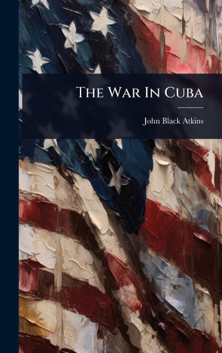 Knjiga The War In Cuba 