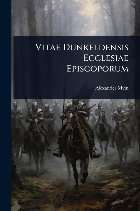 Kniha Vitae Dunkeldensis Ecclesiae Episcoporum 