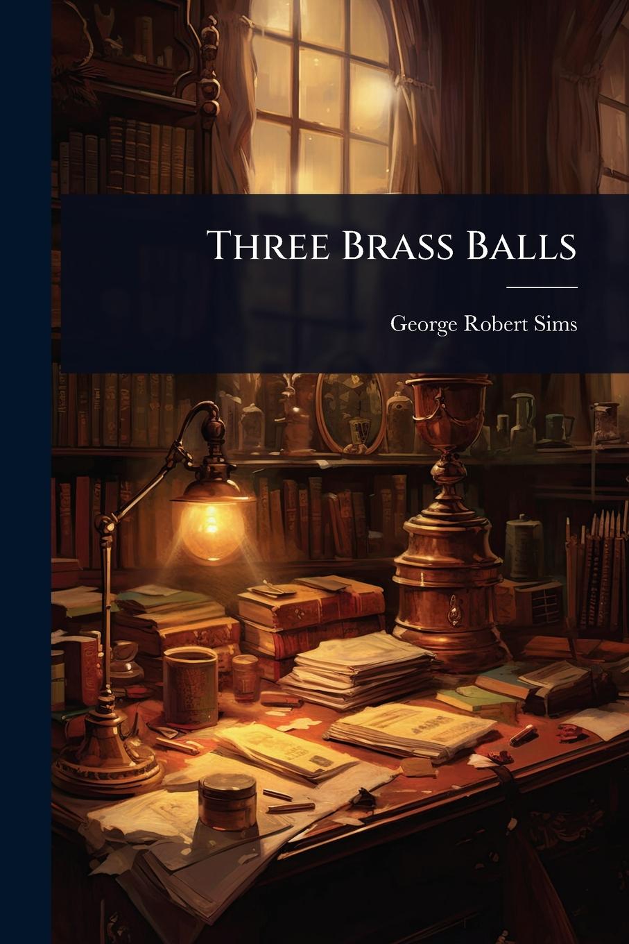 Kniha Three Brass Balls 