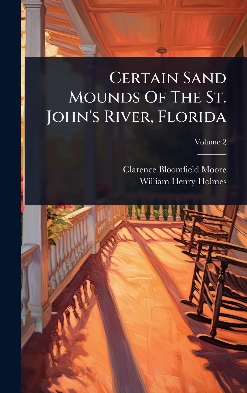 Knjiga Certain Sand Mounds Of The St. John's River, Florida 