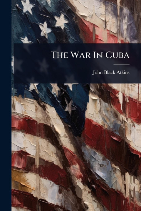 Knjiga The War In Cuba 