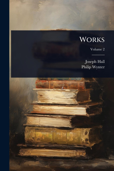 Knjiga Works Philip Wynter