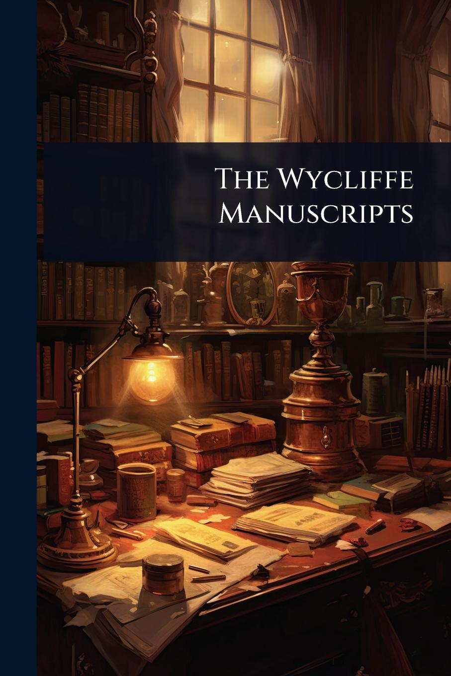 Kniha The Wycliffe Manuscripts 