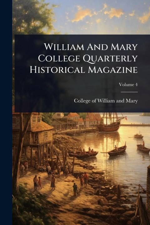 Kniha William And Mary College Quarterly Historical Magazine 
