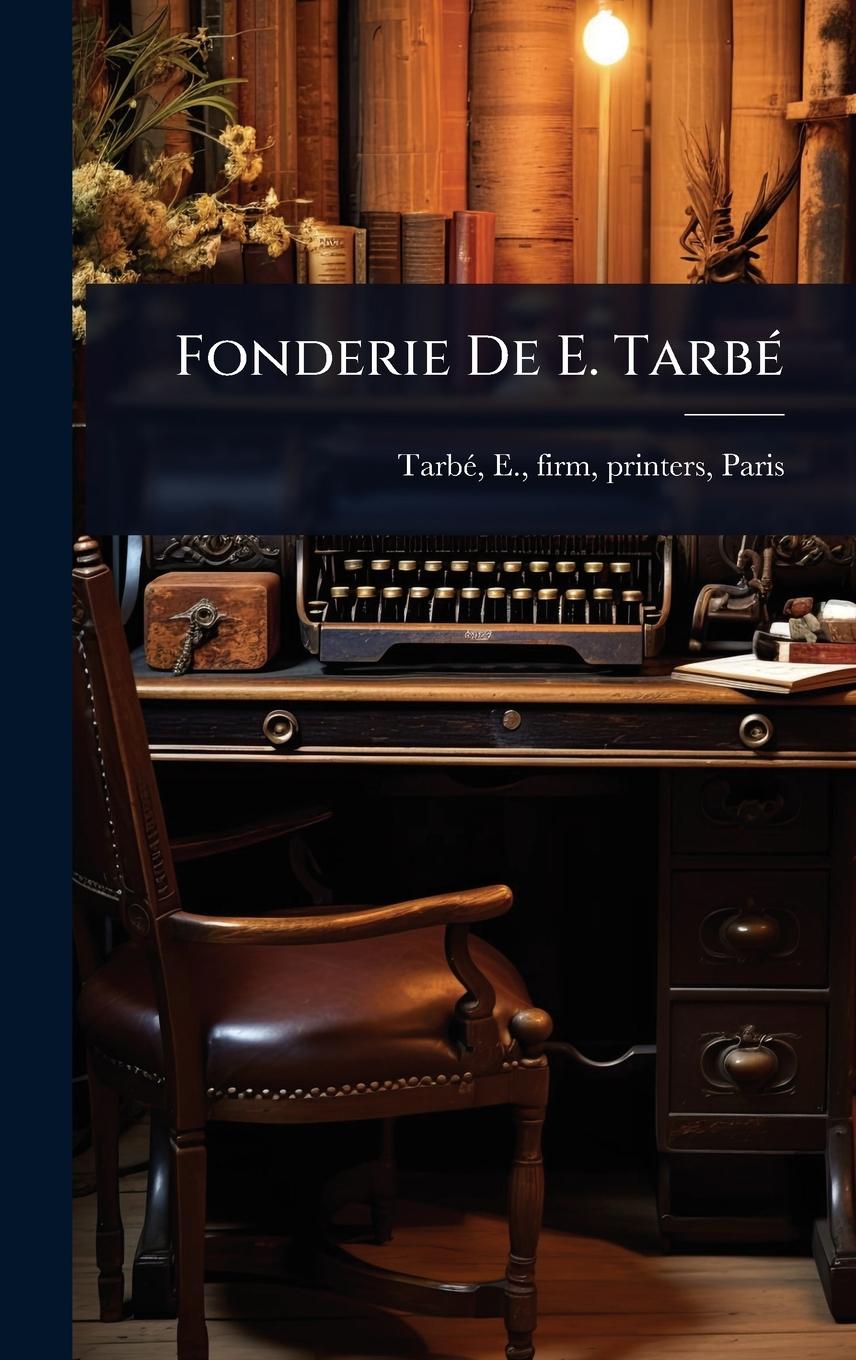 Kniha Fonderie De E. TarbÃ(c) 