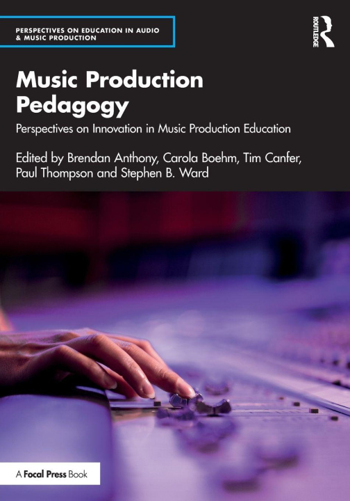 Kniha Music Production Pedagogy Brendan Anthony
