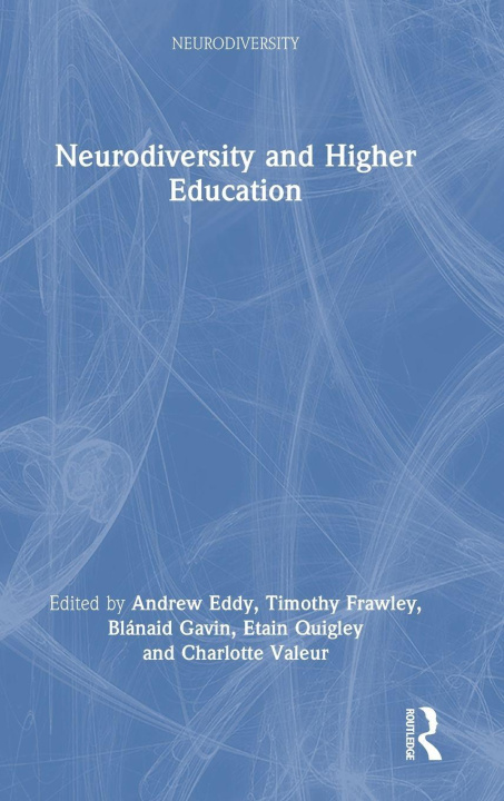 Knjiga Neurodiversity and Higher Education Andrew Eddy