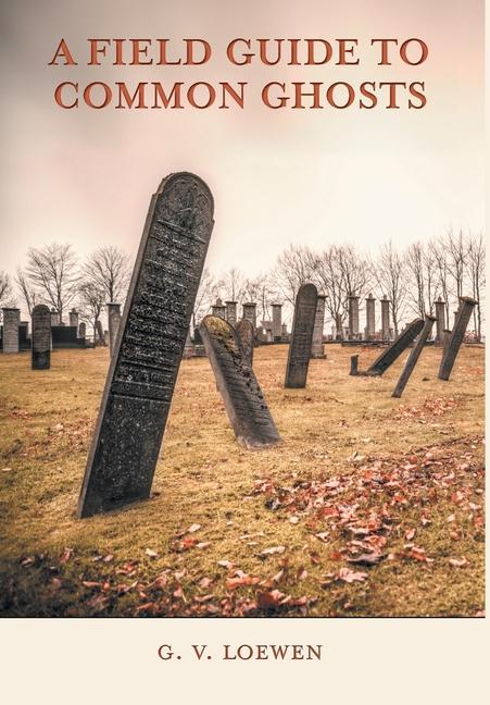 Kniha A Field Guide to Common Ghosts 