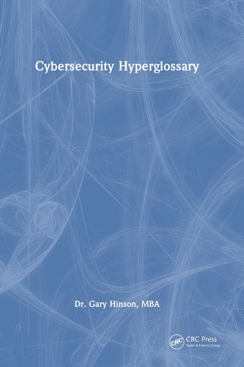 Kniha Cybersecurity Hyperglossary Gary Hinson