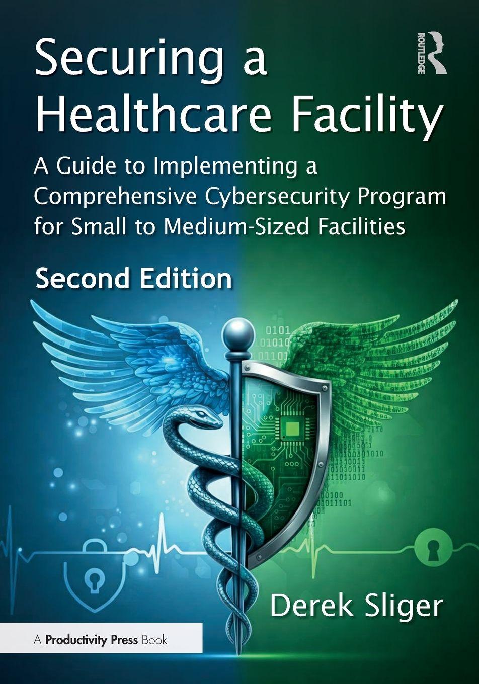 Knjiga Securing a Healthcare Facility Derek Sliger