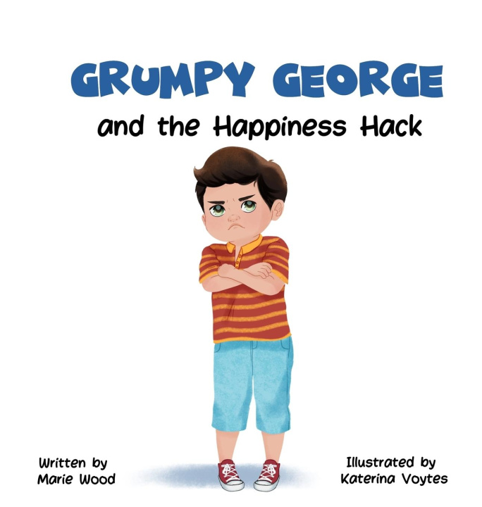 Kniha Grumpy George and the Happiness Hack Katerina Voytes