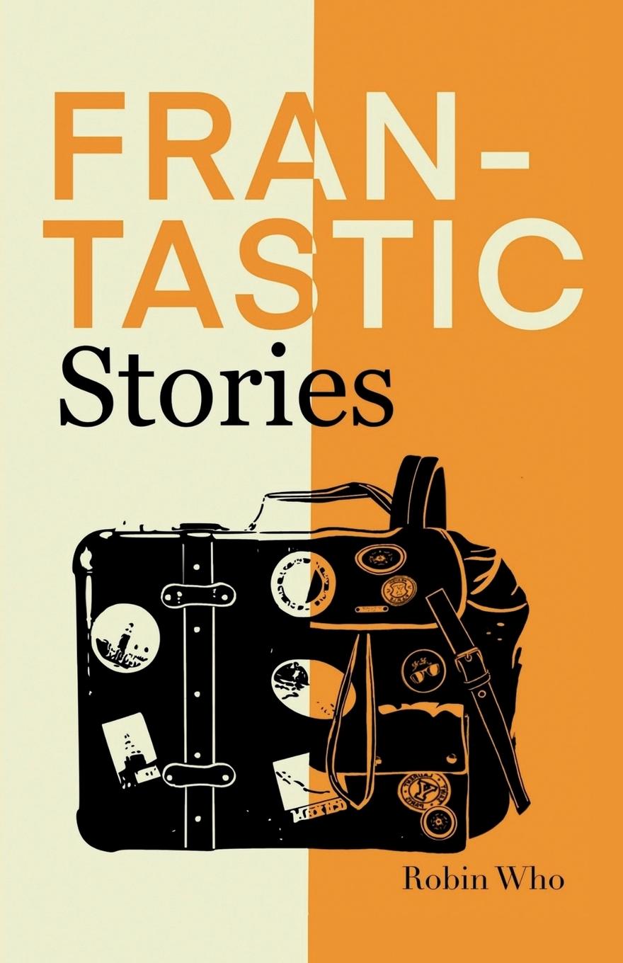 Kniha Frantastic Stories Robin Who