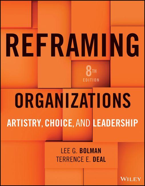 Book Reframing Organizations Lee G. (University of Missouri-Kansas City) Bolman