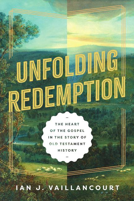Kniha Unfolding Redemption Ian J. Vaillancourt