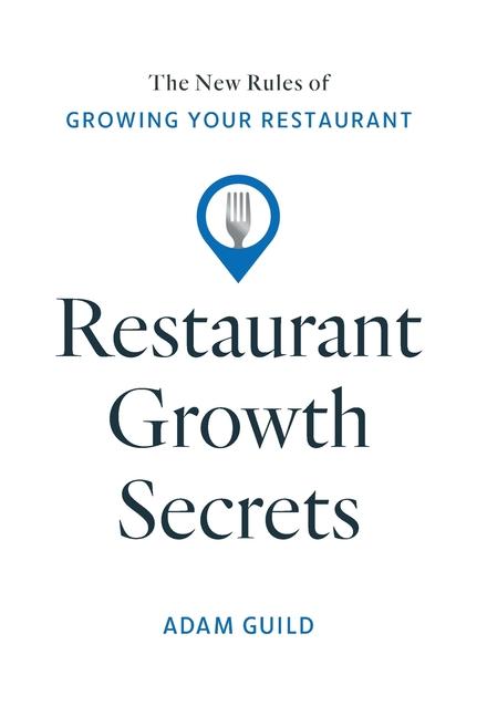 Kniha Restaurant Growth Secrets Adam Guild