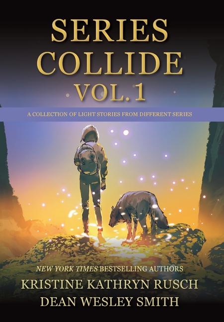 Knjiga Series Collide, Volume 1 Dean Wesley Smith