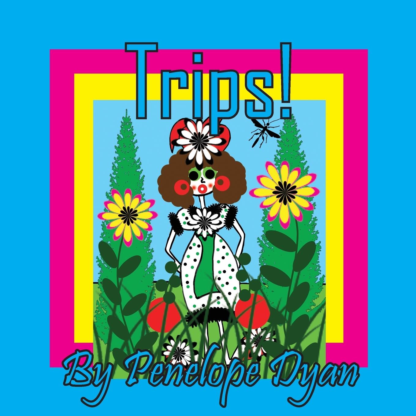 Kniha Trips! Penelope Dyan