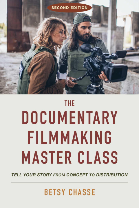 Kniha The Documentary Filmmaking Master Class (Second Edition) CHASSE BETSY