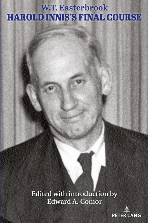 Kniha Harold Innis's Final Course Edward A. Comor