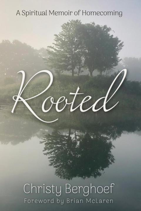 Kniha Rooted Christy Berghoef