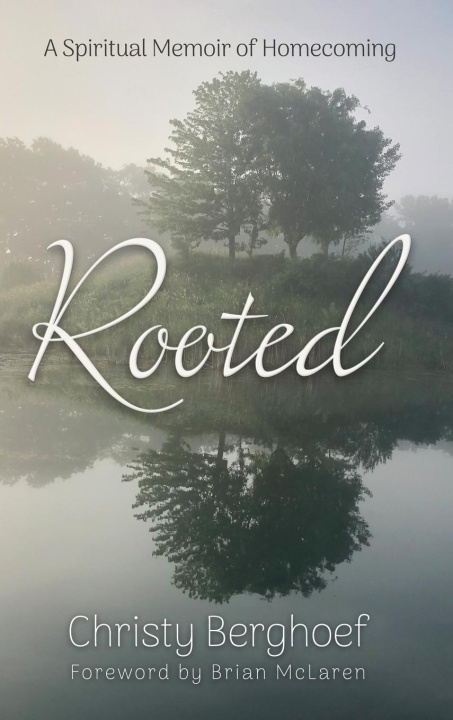 Kniha Rooted Christy Berghoef