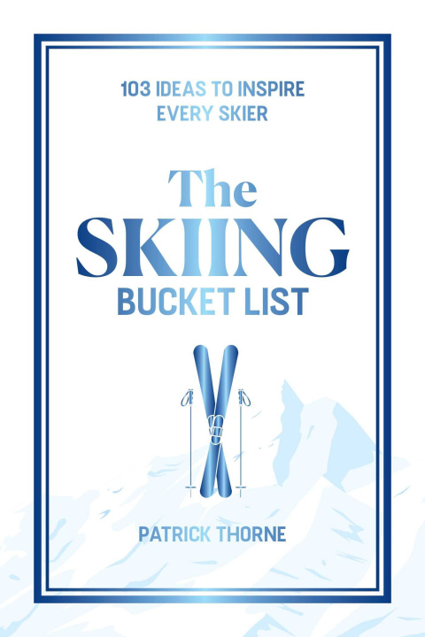 Buch The Skiing Bucket List Patrick Thorne
