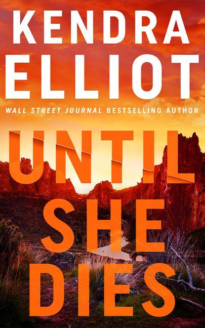 Book Until She Dies Kendra Elliot
