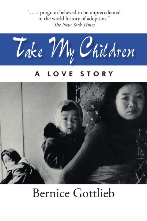 Kniha Take My Children Bernice Gottlieb