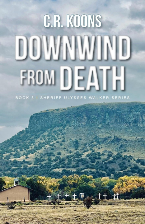 Kniha Downwind from Death C.R. Koons