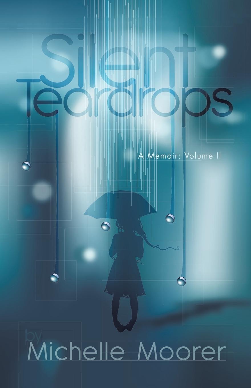 Kniha Silent Teardrops Michelle Moorer